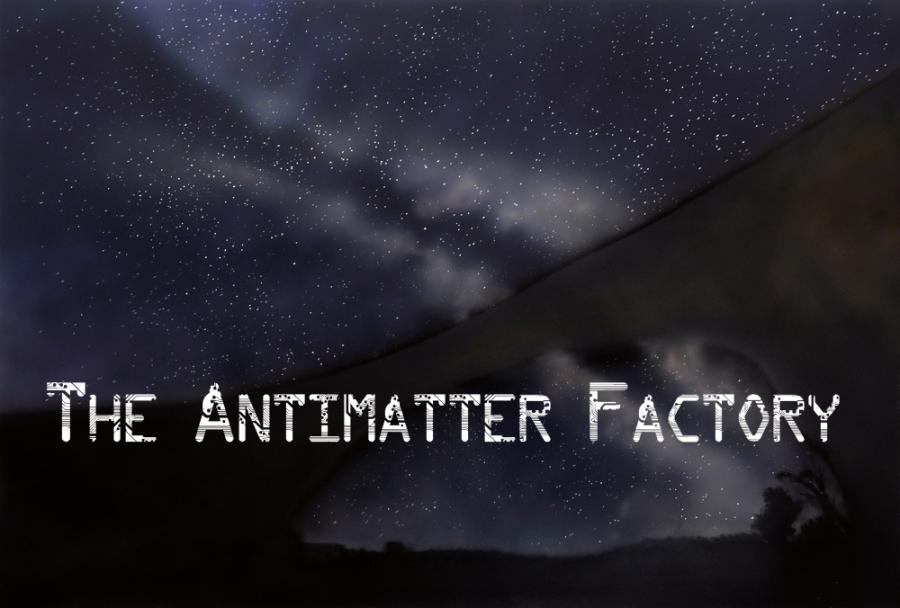 Antimatter Factory