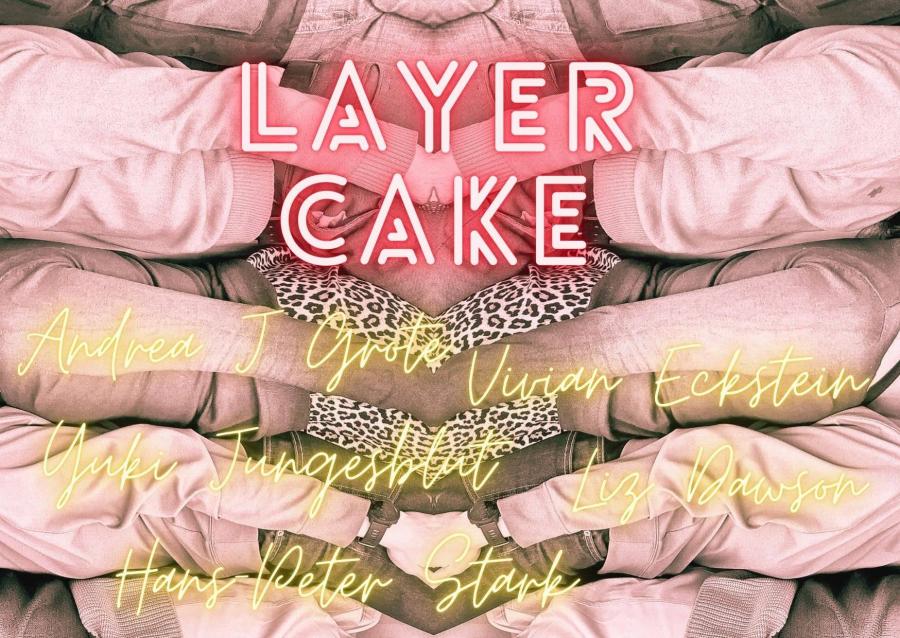 LAYER CAKE group exhibition with works by Andrea J. Grote, Yuki Jungesblut, Liz Dawson, Vivian Eckstein and Hans-Peter Stark at Axel Obiger