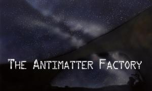 Antimatter Factory